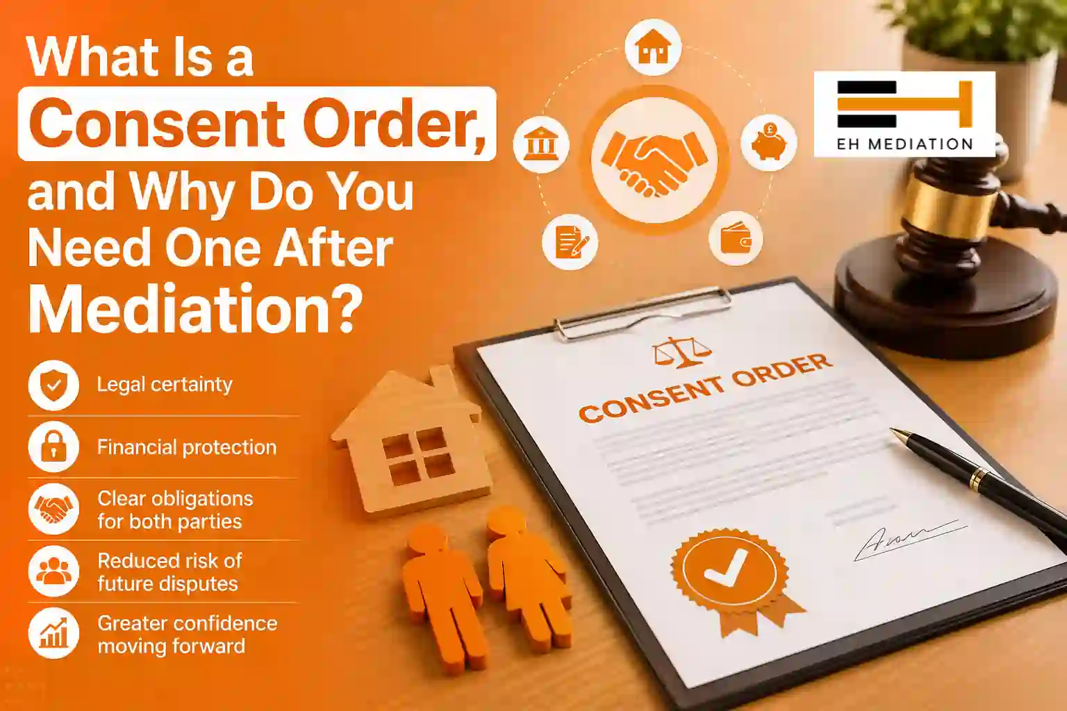 What Is a Consent Order, and Why Do You Need One After Mediation Cheshire?